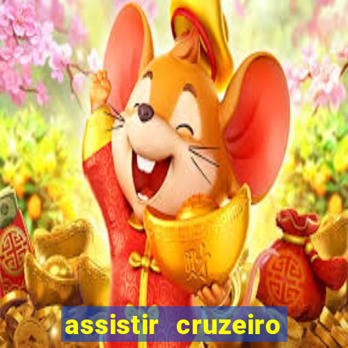 assistir cruzeiro ao vivo hd